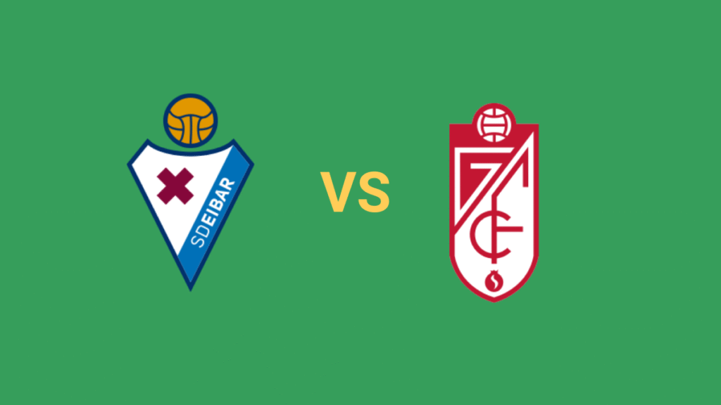 Eibar vs Granada Betting Tip Will Eibar Maintain Dominance